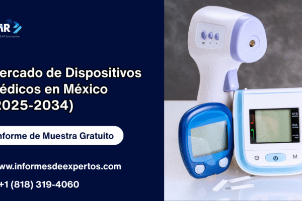 Mercado de Dispositivos Médicos en México (2025-2034)
